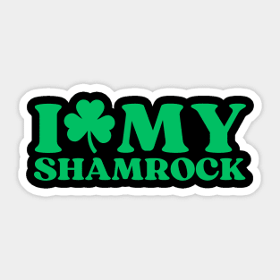 I Love My Shamrock Sticker